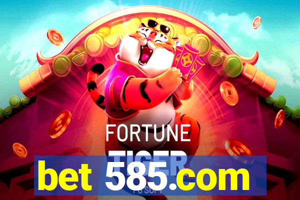 bet 585.com